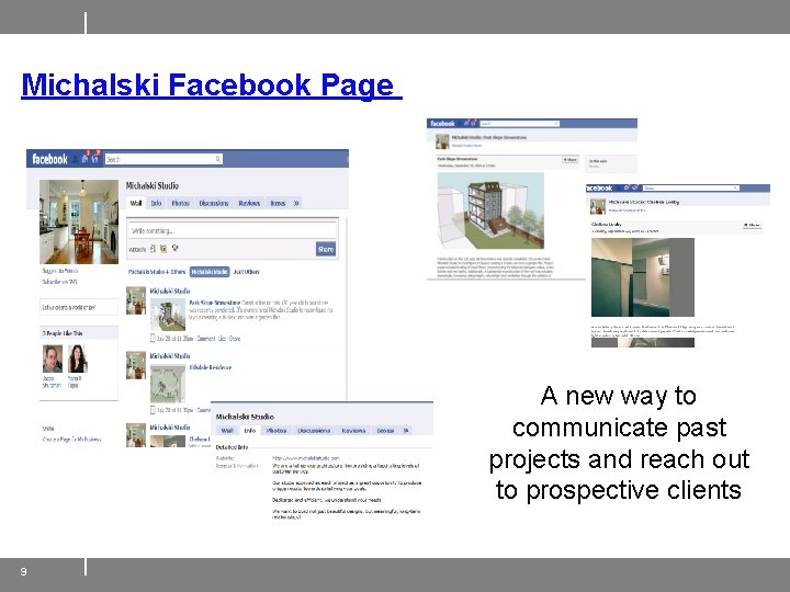 Michalski Facebook Page A new way to communicate past projects and reach out to