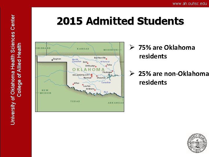 University of Oklahoma Health Sciences Center College of Allied Health www. ah. ouhsc. edu