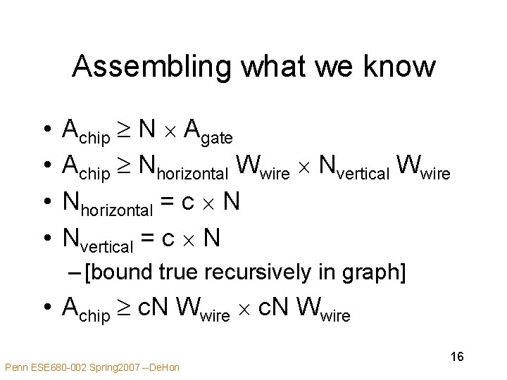 Assembling what we know • • Achip N Agate Achip Nhorizontal Wwire Nvertical Wwire Assembling what we know • • Achip N Agate Achip Nhorizontal Wwire Nvertical Wwire
