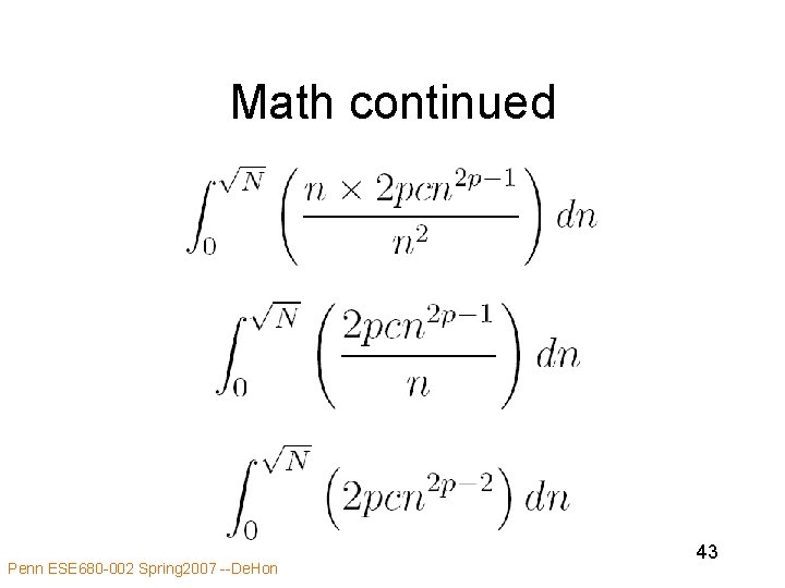 Math continued Penn ESE 680 -002 Spring 2007 --De. Hon 43 Math continued Penn ESE 680 -002 Spring 2007 --De. Hon 43
