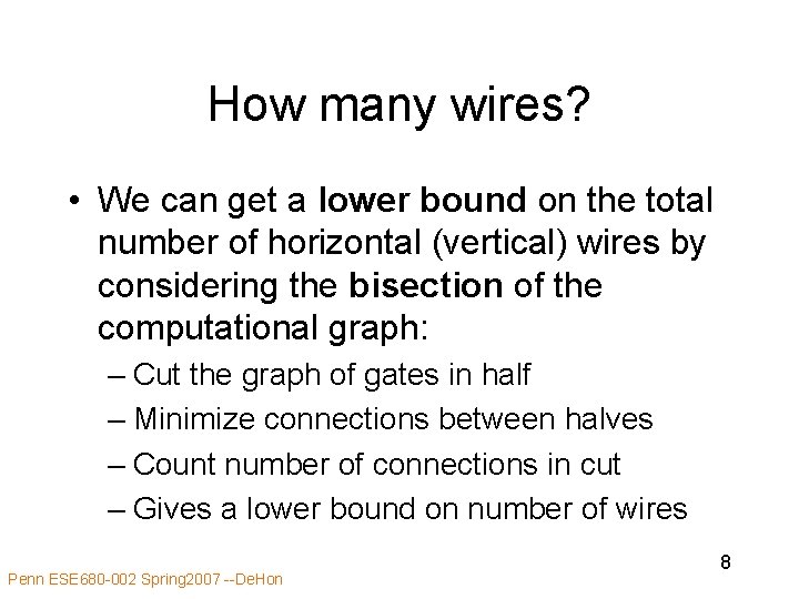 How many wires? • We can get a lower bound on the total number How many wires? • We can get a lower bound on the total number