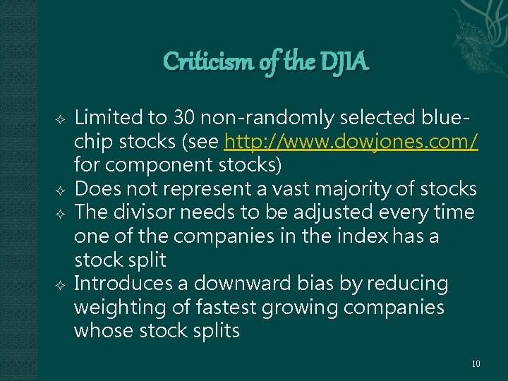 Criticism of the DJIA Limited to 30 non-randomly selected bluechip stocks (see http: //www.