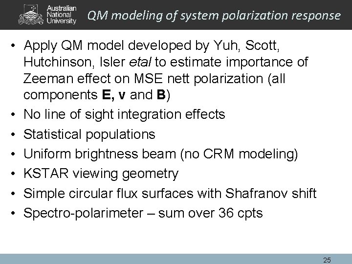 QM modeling of system polarization response • Apply QM model developed by Yuh, Scott,