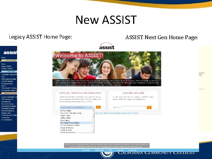 New ASSIST Legacy ASSIST Home Page: ASSIST Next Gen Home Page: 