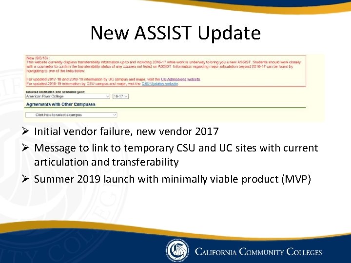 New ASSIST Update Ø Initial vendor failure, new vendor 2017 Ø Message to link