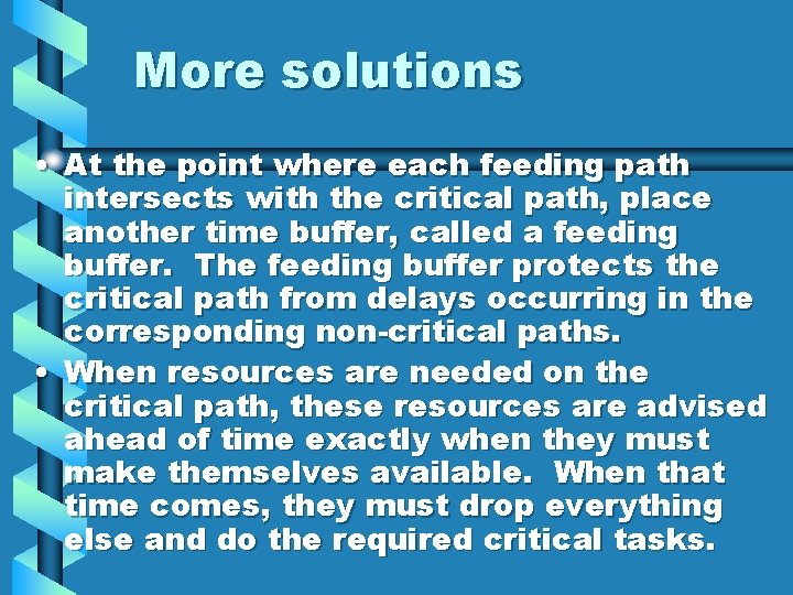 More solutions • At the point where each feeding path intersects with the critical