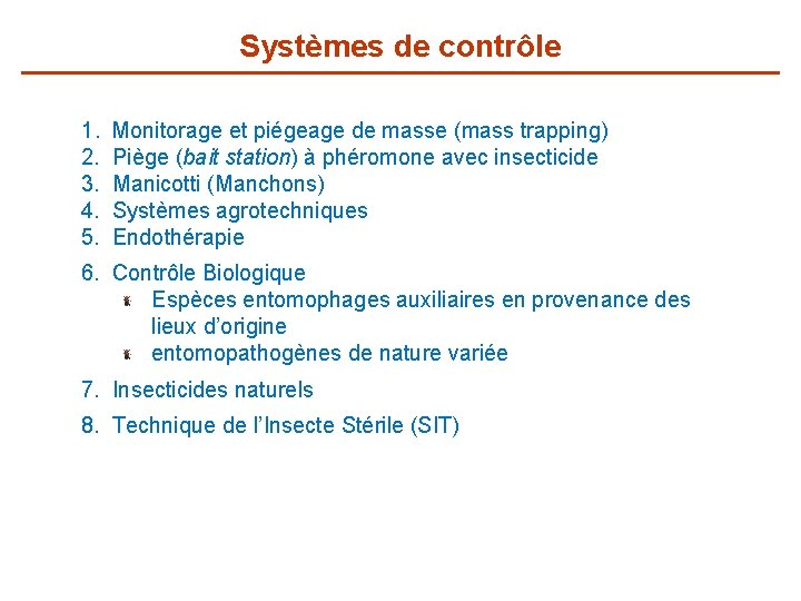 Systèmes de contrôle 1. 2. 3. 4. 5. Monitorage et piégeage de masse (mass