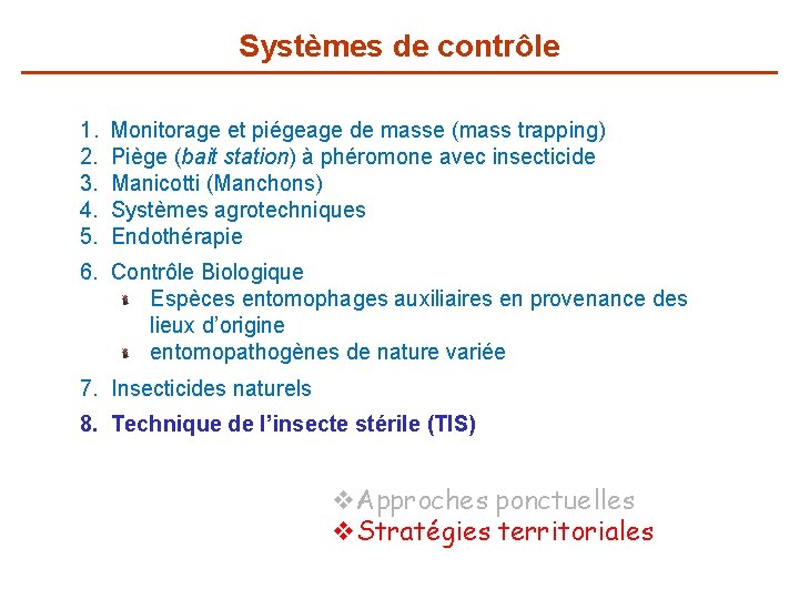 Systèmes de contrôle 1. 2. 3. 4. 5. Monitorage et piégeage de masse (mass