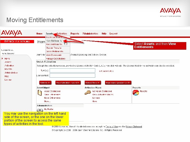 Moving Entitlements Select Assets and then View Entitlements You may use the navigation on