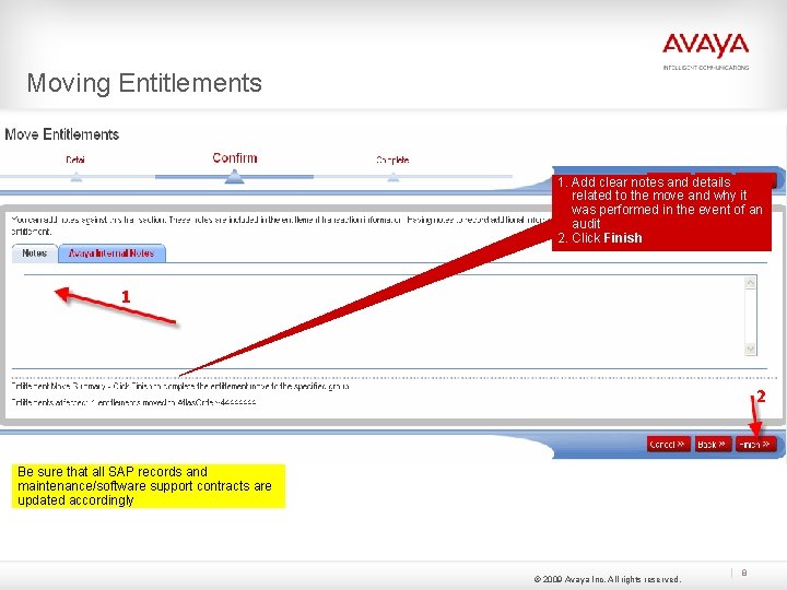 Moving Entitlements 1. Add clear notes and details related to the move and why