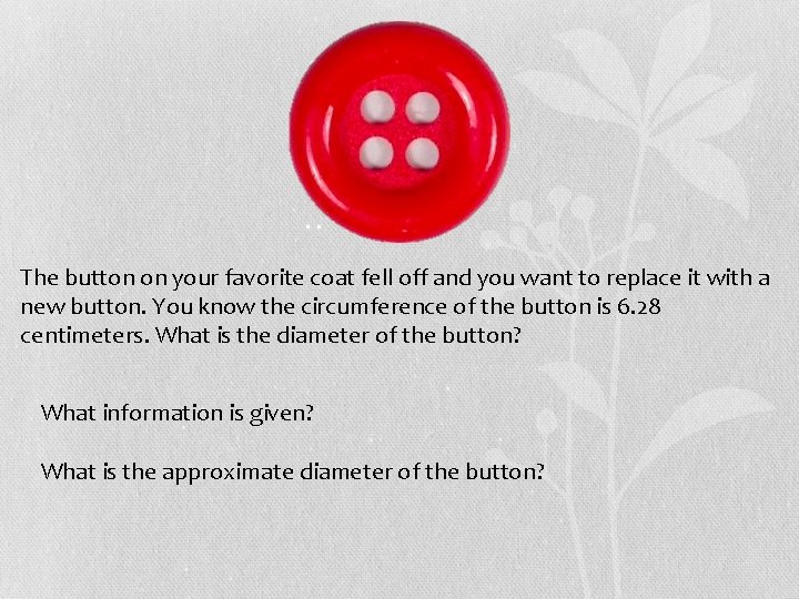 The button on your favorite coat fell off and you want to replace it