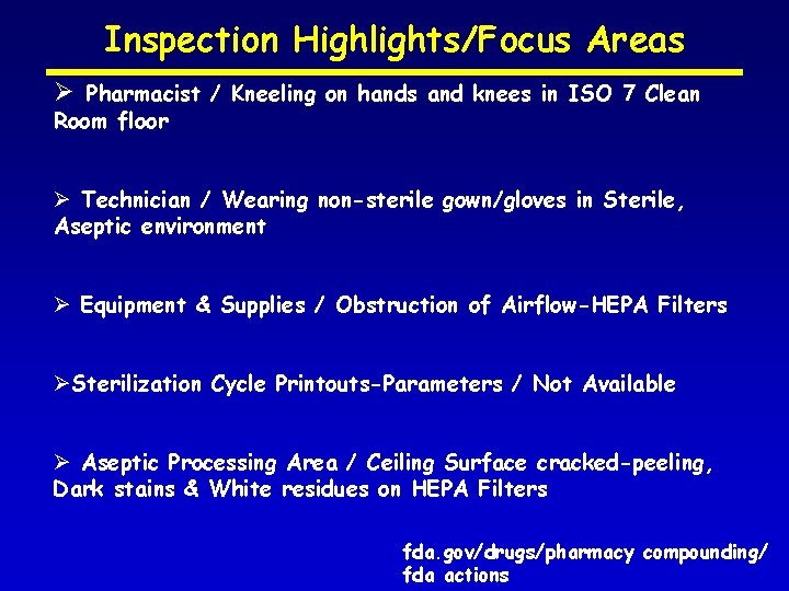 Inspection Highlights/Focus Areas Ø Pharmacist / Kneeling on hands and knees in ISO 7