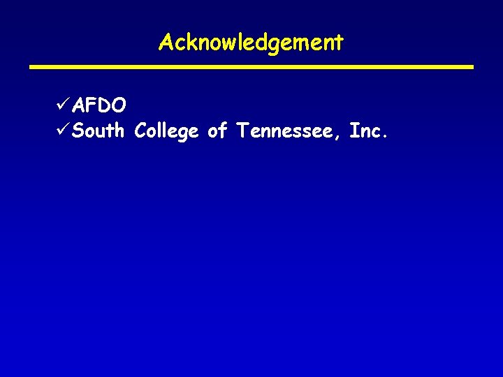 Acknowledgement üAFDO üSouth College of Tennessee, Inc. 