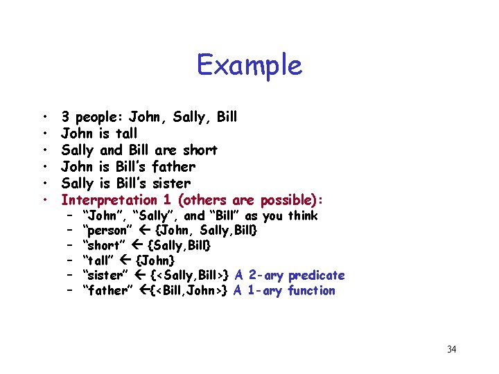 Example • • • 3 people: John, Sally, Bill John is tall Sally and Example • • • 3 people: John, Sally, Bill John is tall Sally and