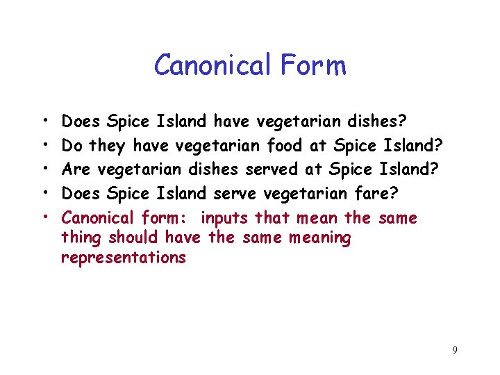 Canonical Form • • • Does Spice Island have vegetarian dishes? Do they have Canonical Form • • • Does Spice Island have vegetarian dishes? Do they have
