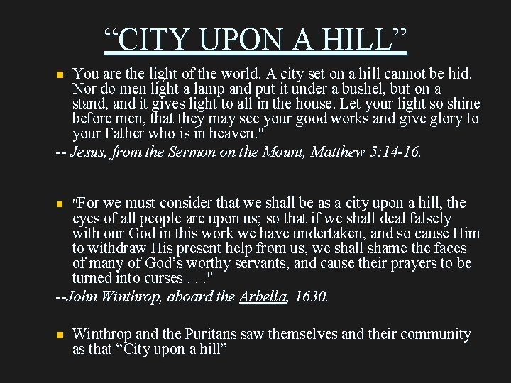 “CITY UPON A HILL” You are the light of the world. A city set