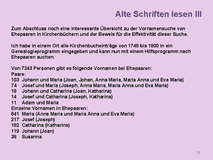 Alte Schriften lesen III Zum Abschluss noch eine interessante Übersicht zu der Vornamensuche von