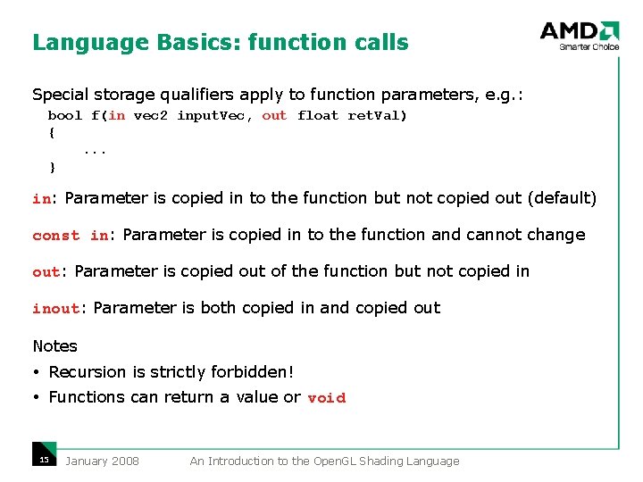 Language Basics: function calls Special storage qualifiers apply to function parameters, e. g. : Language Basics: function calls Special storage qualifiers apply to function parameters, e. g. :