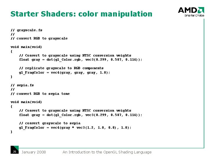 Starter Shaders: color manipulation // grayscale. fs // // convert RGB to grayscale void Starter Shaders: color manipulation // grayscale. fs // // convert RGB to grayscale void