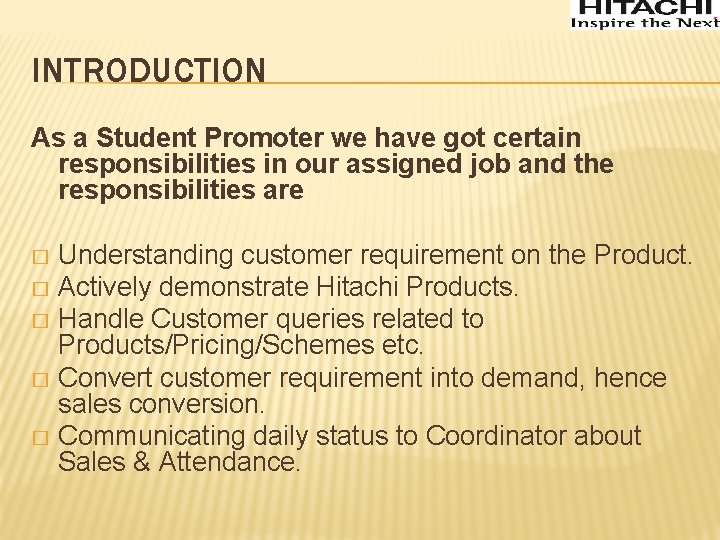 INTRODUCTION As a Student Promoter we have got certain responsibilities in our assigned job