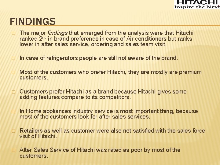 FINDINGS � The major findings that emerged from the analysis were that Hitachi ranked