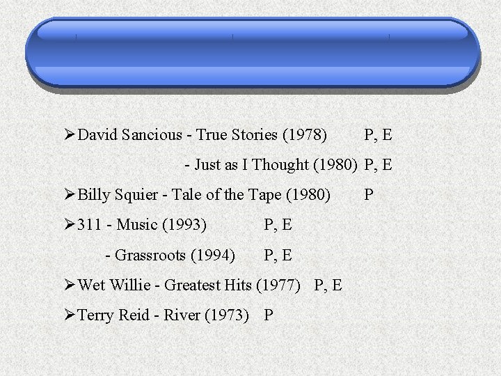 ØDavid Sancious - True Stories (1978) P, E - Just as I Thought (1980)