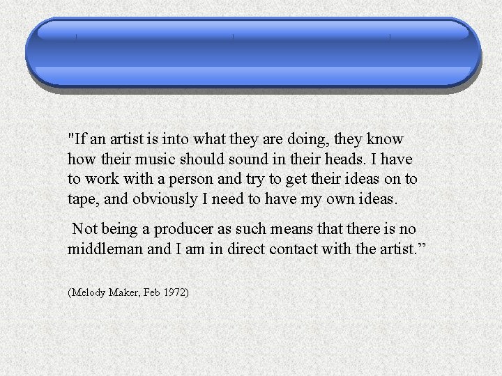 "If an artist is into what they are doing, they know how their music