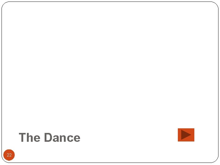 The Dance 22 