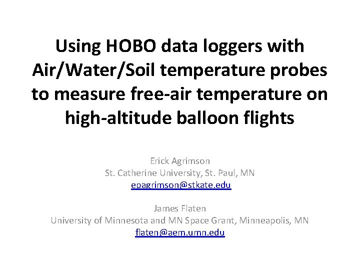 Using HOBO data loggers with Air/Water/Soil temperature probes to measure free-air temperature on high-altitude