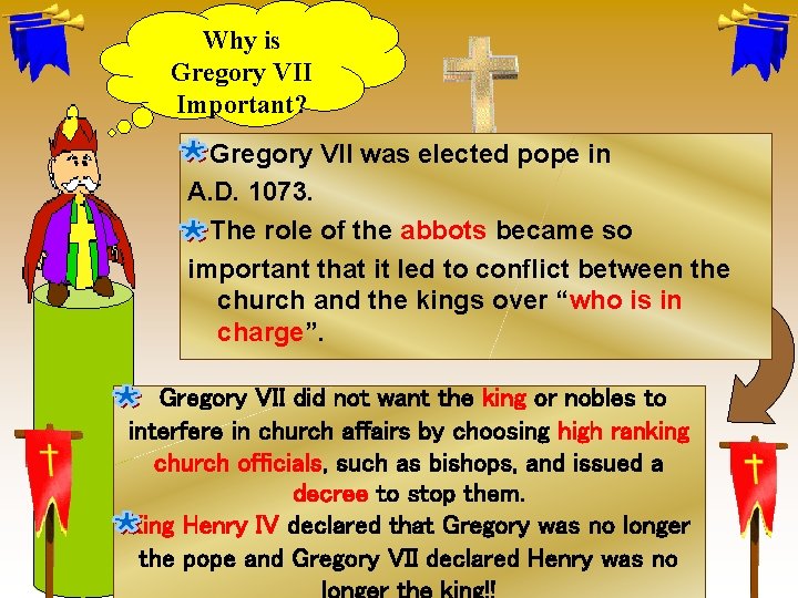 Why is Gregory VII Important? Gregory VII was elected pope in A. D. 1073. Why is Gregory VII Important? Gregory VII was elected pope in A. D. 1073.