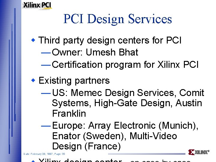 PCI Design Services w Third party design centers for PCI — Owner: Umesh Bhat