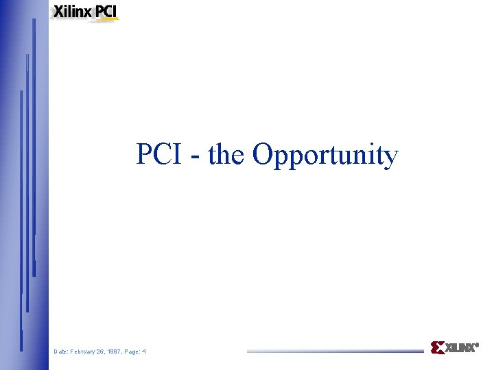 PCI - the Opportunity Date: February 26, 1997, Page: 4 