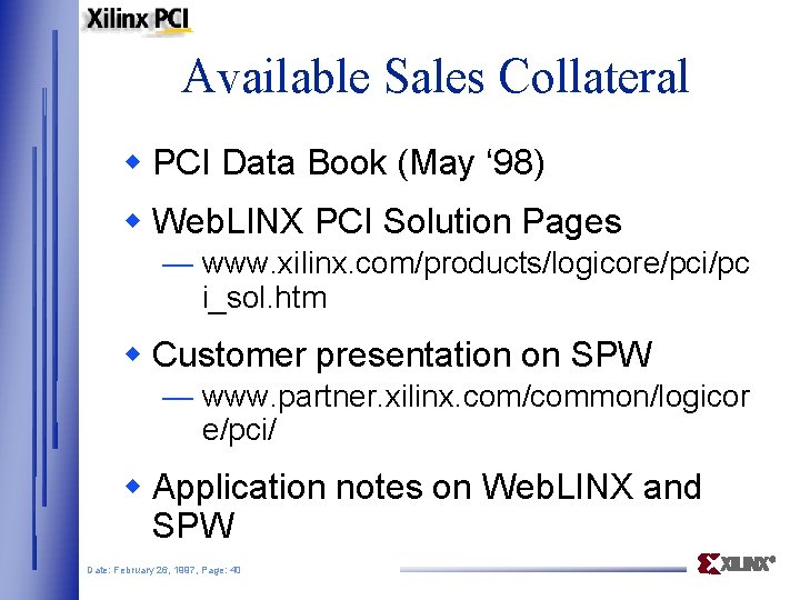 Available Sales Collateral w PCI Data Book (May ‘ 98) w Web. LINX PCI