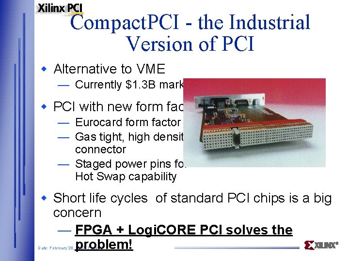 Compact. PCI - the Industrial Version of PCI w Alternative to VME — Currently