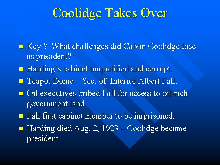 Coolidge Takes Over n n n Key ? What challenges did Calvin Coolidge face