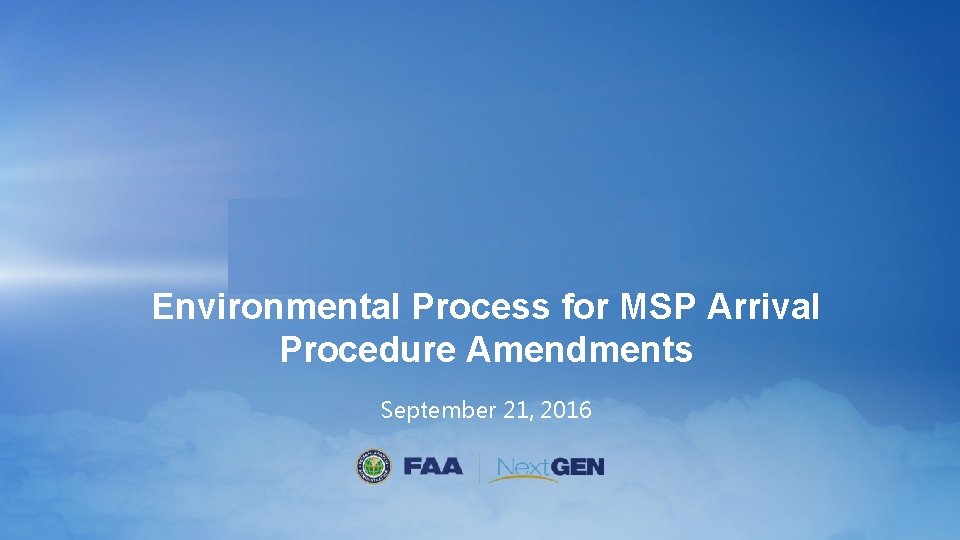 Environmental Process for MSP Arrival Procedure Amendments September 21, 2016 