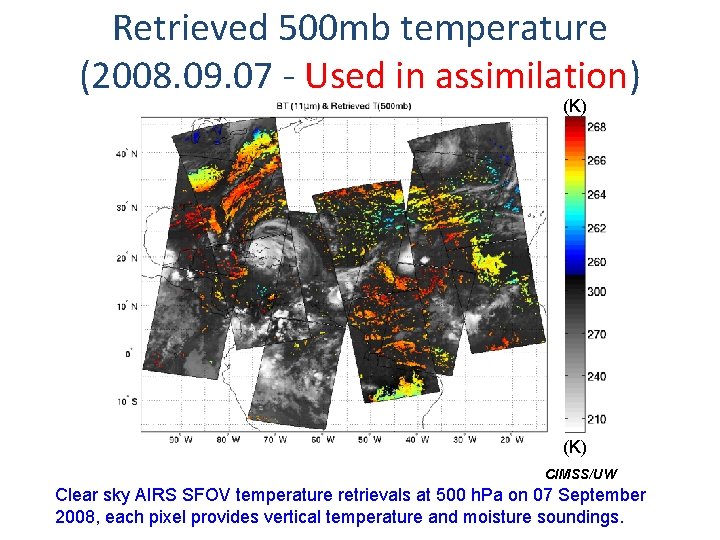 Retrieved 500 mb temperature (2008. 09. 07 - Used in assimilation) (K) CIMSS/UW Clear