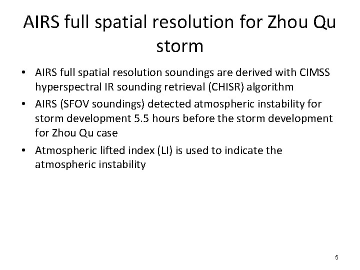 AIRS full spatial resolution for Zhou Qu storm • AIRS full spatial resolution soundings