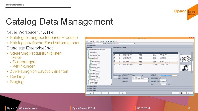 Enterprise. Shop Catalog Data Management Neuer Worspace für Artikel • Katalogisierung bestehender Produkte •