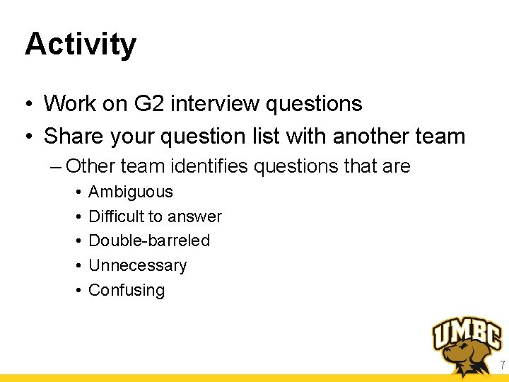 Activity • Work on G 2 interview questions • Share your question list with