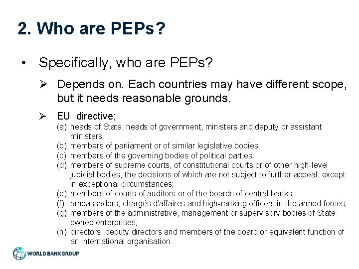 2. Who are PEPs? • Specifically, who are PEPs? Ø Depends on. Each countries