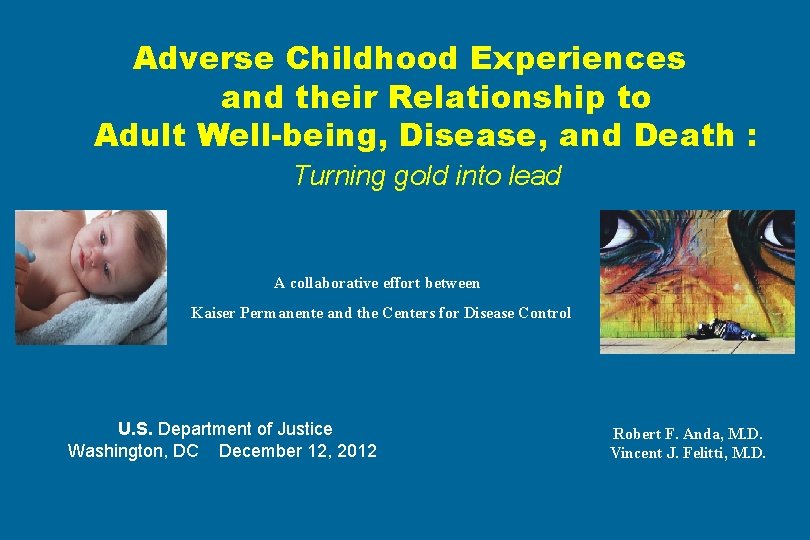 Adverse Childhood Experiences and their Relationship to Adult Well-being, Disease, and Death : Turning