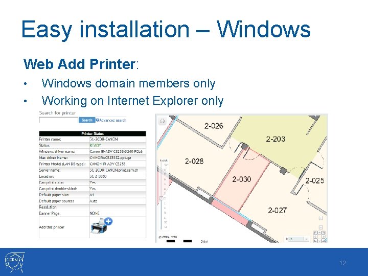 Easy installation – Windows Web Add Printer: • • Windows domain members only Working Easy installation – Windows Web Add Printer: • • Windows domain members only Working