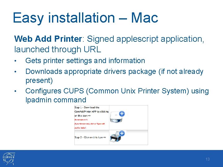 Easy installation – Mac Web Add Printer: Signed applescript application, launched through URL • Easy installation – Mac Web Add Printer: Signed applescript application, launched through URL •