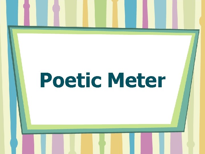 Poetic Meter 