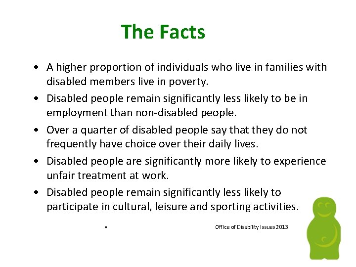 The Facts • A higher proportion of individuals who live in families with disabled The Facts • A higher proportion of individuals who live in families with disabled