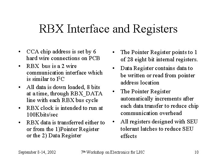 RBX Interface and Registers • CCA chip address is set by 6 hard wire