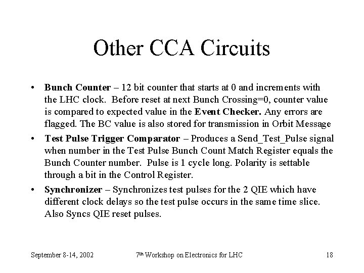 Other CCA Circuits • Bunch Counter – 12 bit counter that starts at 0