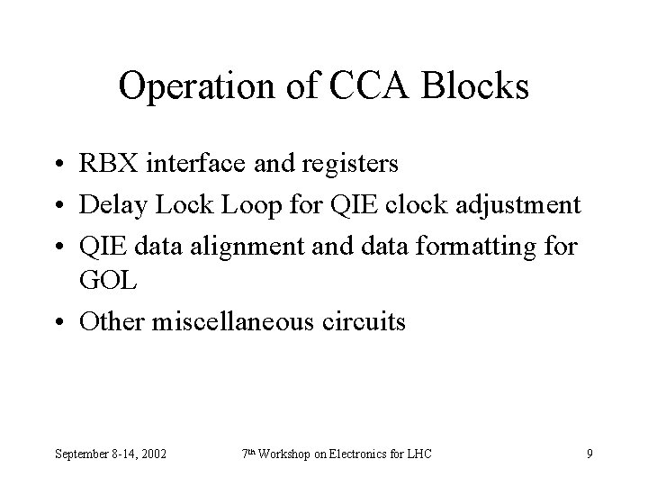 Operation of CCA Blocks • RBX interface and registers • Delay Lock Loop for