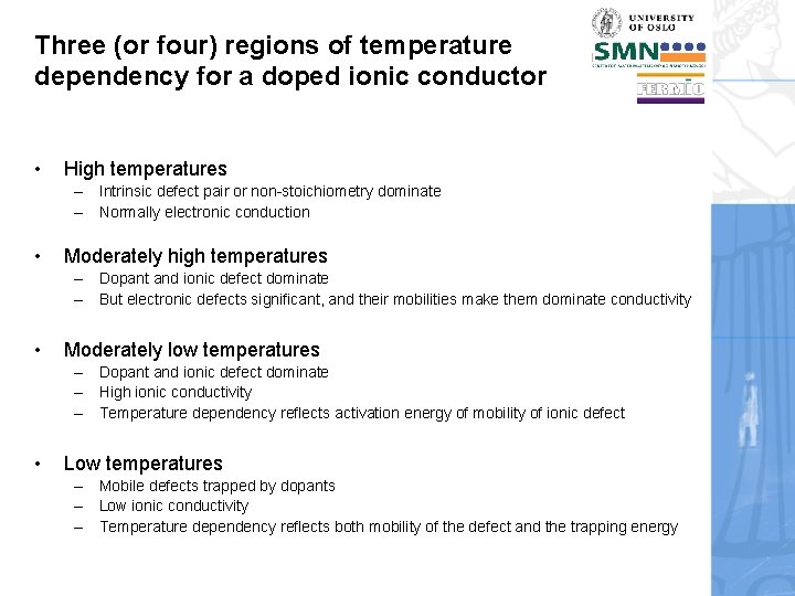 Three (or four) regions of temperature dependency for a doped ionic conductor • High